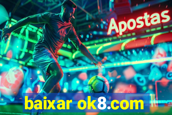 baixar ok8.com